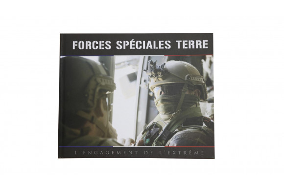 Livre - Forces Spéciales Terre L'Engagement de L'Extrême